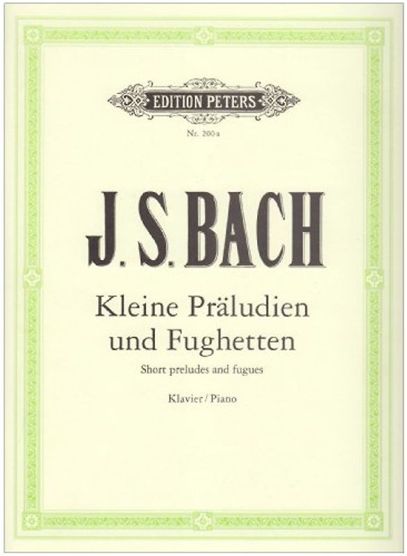 Kleine Präludien und Fughetten: für Klavier / Piano / Short preludes and fugues - Johann Sebastian Bach