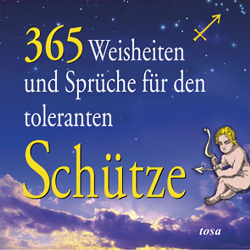 365 Weisheiten und Sprüche für den toleranten Schützen