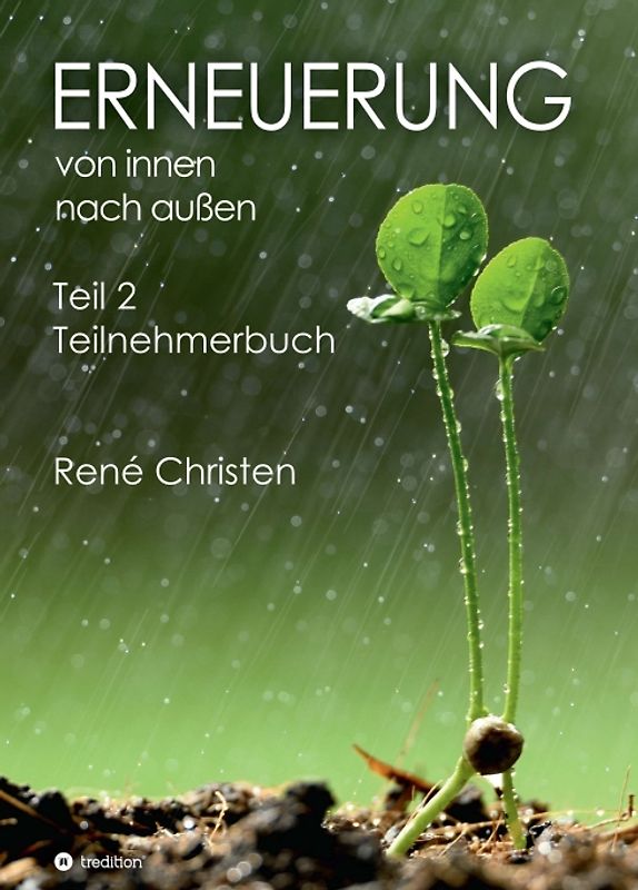 Erneuerung von innen nach außen Teil 2