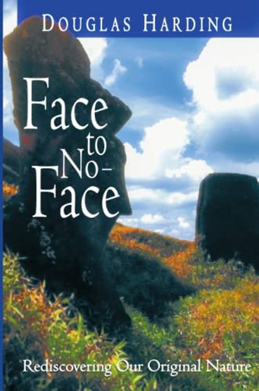 Face to No-Face: Rediscovering Our Original Nature