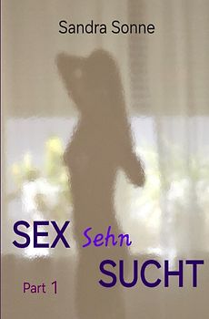 Sex Sehn Sucht