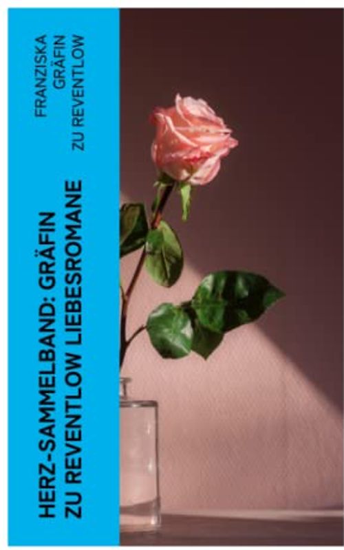 Herz-Sammelband: Gräfin zu Reventlow Liebesromane