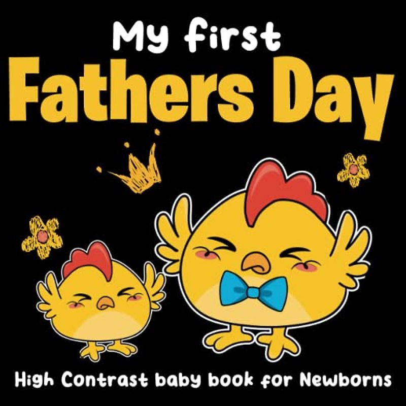 my first fathers day high contrast baby book: for Newborns 0-12 Months: Black and White fathers day Pictures | Themed Images to Develop your Babies Eyesight | Visual Stimulation Gift for Infants