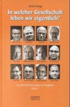 In welcher Gesellschaft leben wir eigentlich?