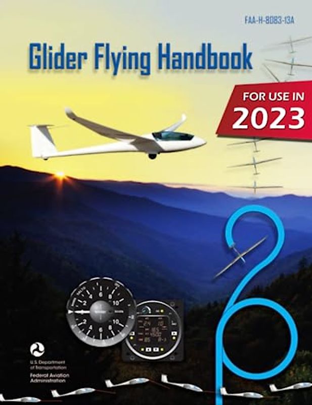 Glider Flying Handbook FAA-H-8083-13A (Color Print): Pilot Flight Training Study Guide