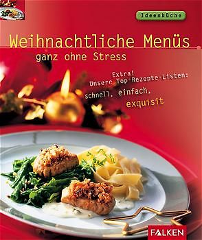 Weihnachtliche Menüs - ganz ohne Stress