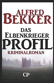 Das Elbenkrieger-Profil: Kriminalroman