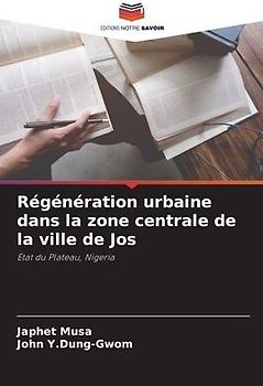 Régénération urbaine dans la zone centrale de la ville de Jos