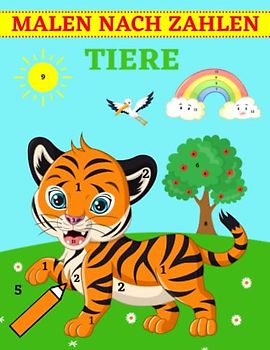 Malen nach Zahlen ab 5: Tiere Malbuch für Kinder | Ausmalen für Mädchen und Jungen