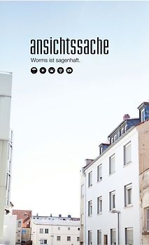 Ansichtssache // Worms ist sagenhaft.