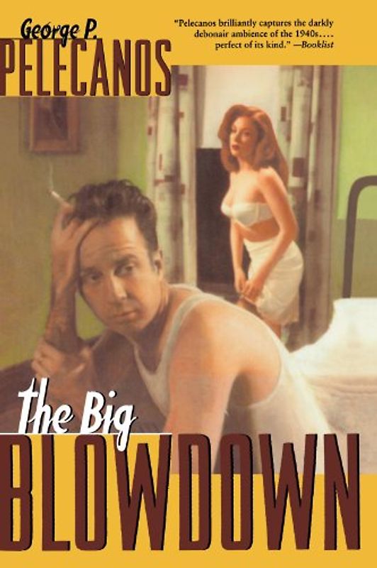 The Big Blowdown - George P. Pelecanos