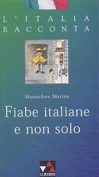 L'Italia racconta. Italienische Lektürereihe / Fiabe italiane e non solo