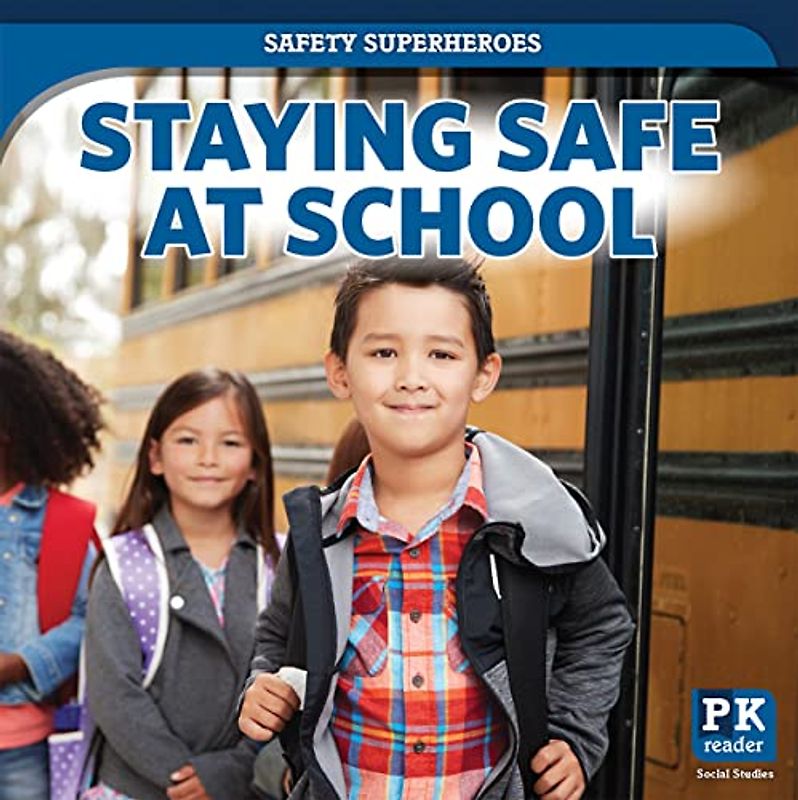 Staying Safe at School (Safety Superheroes)