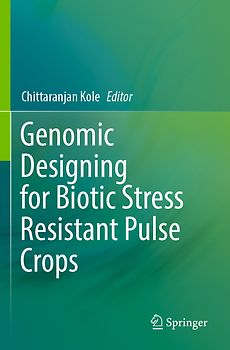 Genomic Designing for Biotic Stress Resistant Pulse Crops