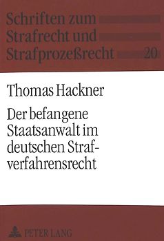 Der befangene Staatsanwalt im deutschen Strafverfahrensrecht