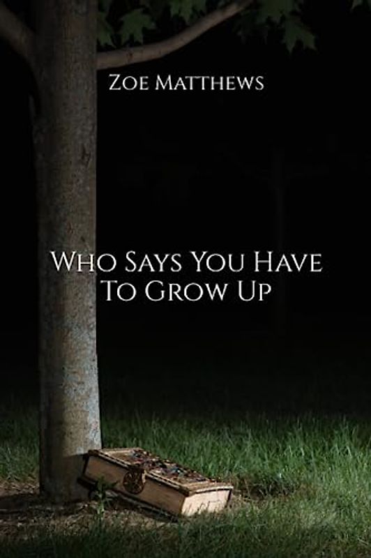 Who Says You Have To Grow Up