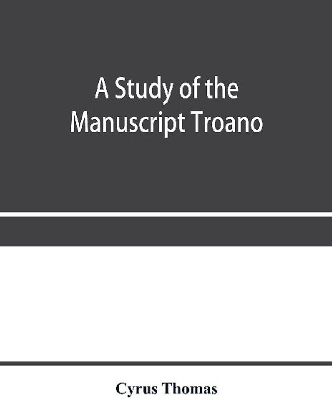 A study of the manuscript Troano