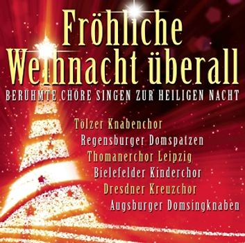 Various - Fröhliche Weihnacht Überall-Berühmte Chöre Singe