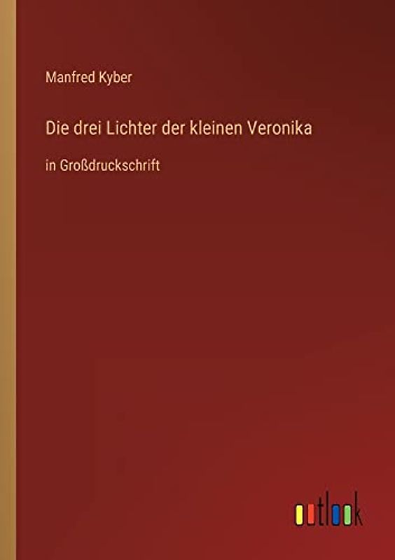 Die drei Lichter der kleinen Veronika: in Großdruckschrift