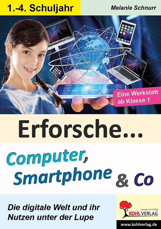 Erforsche Computer, Smartphone und Co