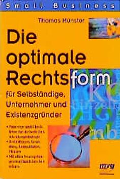 Die optimale Rechtsform für Selbständige, Unternehmer und Existenzgründer