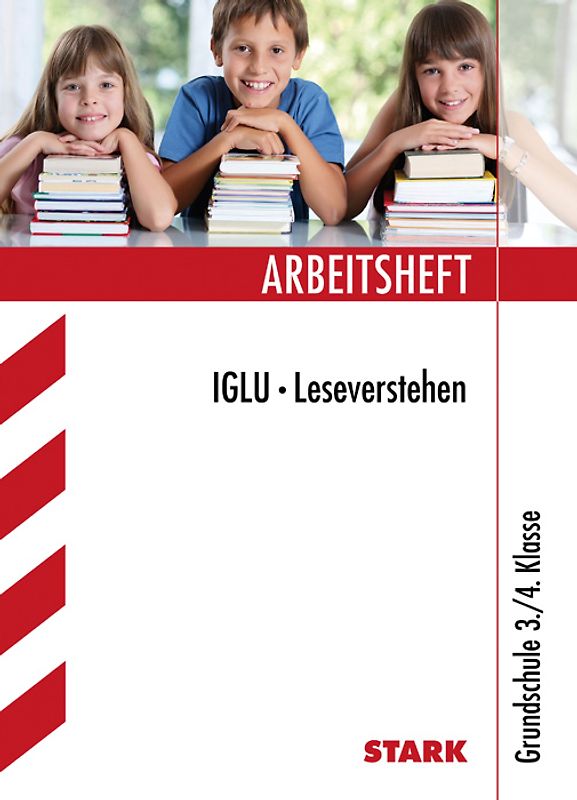 STARK Arbeitsheft Grundschule - IGLU Deutsch 3./4. Klasse