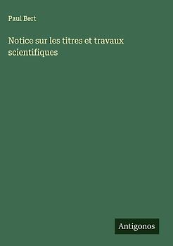 Notice sur les titres et travaux scientifiques