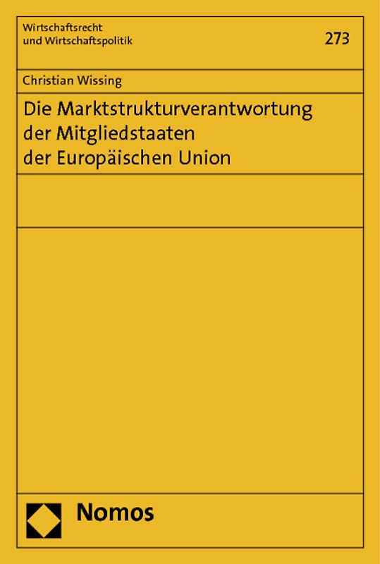 Die Marktstrukturverantwortung der Mitgliedstaaten der Europäischen Union