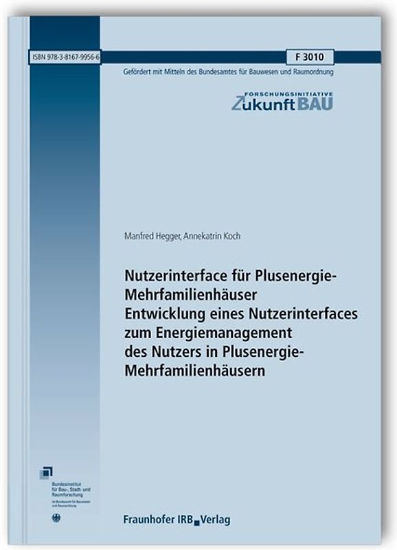 Nutzerinterface für Plusenergie-Mehrfamilienhäuser. Entwicklung eines Nutzerinterfaces zum Energiemanagement des Nutzers in Plusenergie-Mehrfamilienhäusern. Abschlussbericht