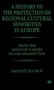 A History of the Protection of Regional Cultural Minorities in Europe