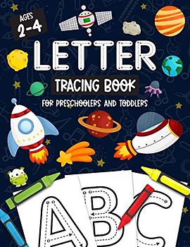 Letter Tracing Book for Preschoolers and Toddlers: Homeschool, Preschool Skills for Age 2-4 Year Olds (Big ABC Books) Trace Letters and Numbers ... and Sight Words : Space Rocket Book Cover