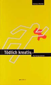 Tödlich kreativ
