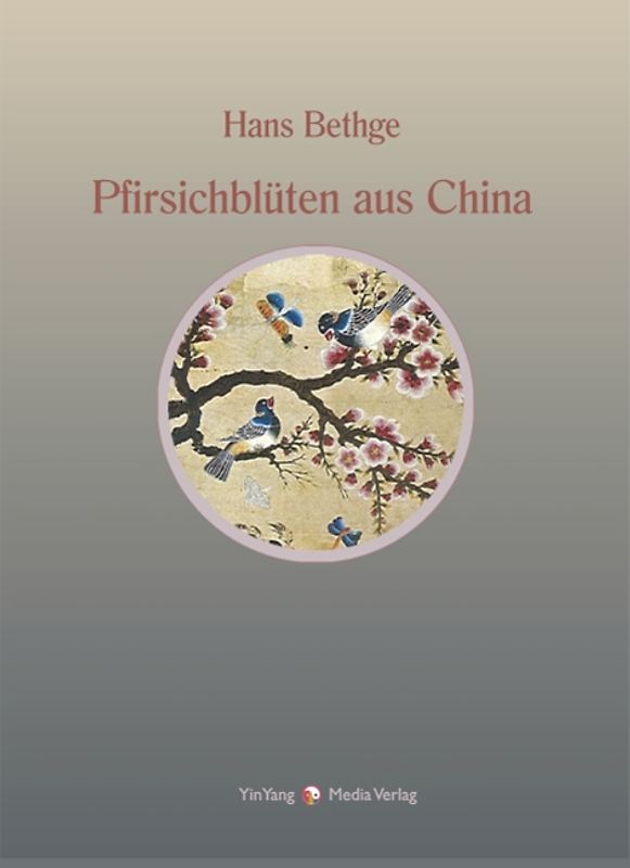 Nachdichtungen orientalischer Lyrik / Pfirsichblüten aus China