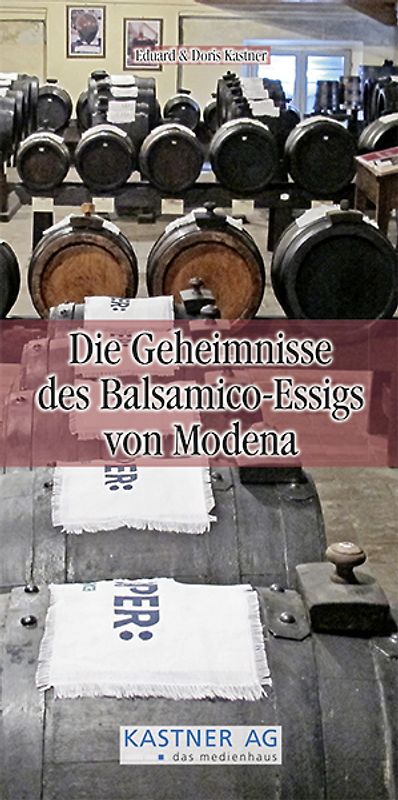Die Geheimnisse des Balsamico-Essigs von Modena