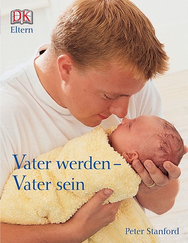 Vater werden – Vater sein