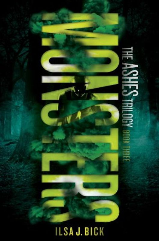 Monsters: The Ashes Trilogy - Bick, Ilsa J.