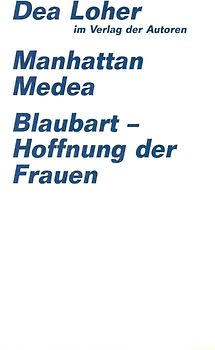 Manhattan Medea / Blaubart - Hoffnung der Frauen