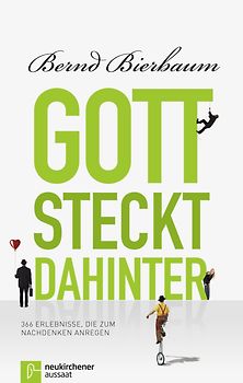 Gott steckt dahinter. 366 Erlebnisse, die zum Nachdenken anregen