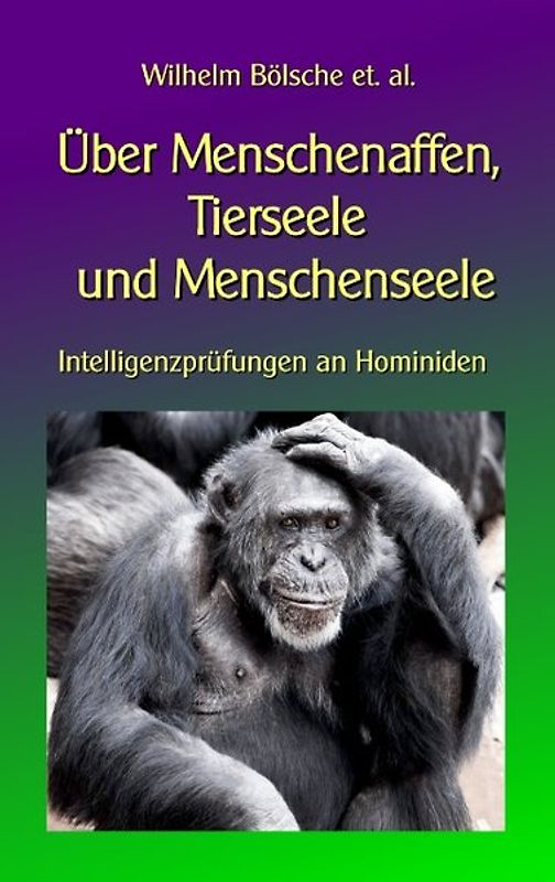 Über Menschenaffen, Tierseele und Menschenseele