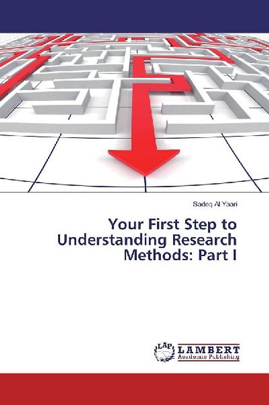 Your First Step to Understanding Research Methods: Part I