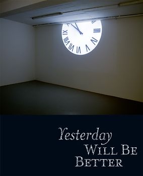 Yesterday will be better