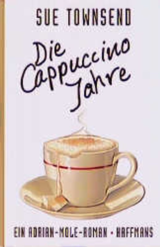Die Cappucino-Jahre. Aus den Tagebüchern des Adrian Mole