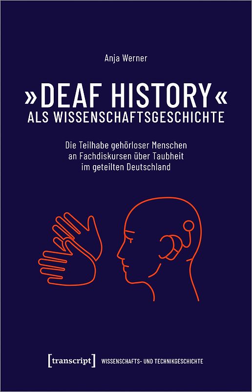 »Deaf History« als Wissenschaftsgeschichte
