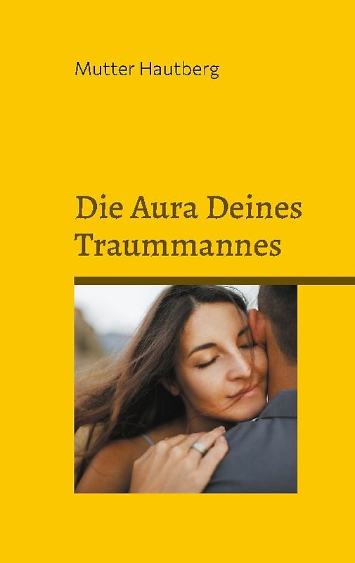 Die Aura Deines Traummannes