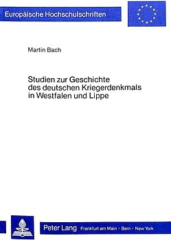 Studien zur Geschichte des deutschen Kriegerdenkmals in Westfalen und Lippe