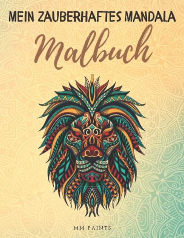 Mein zauberhaftes Mandala Malbuch: 50 Dschungel-Safari-Mandalas für Kinder ab 8 Jahren. Förderung von Kreativität, Stressabbau und Entspannung mit dem Mandala Malbuch für Kinder