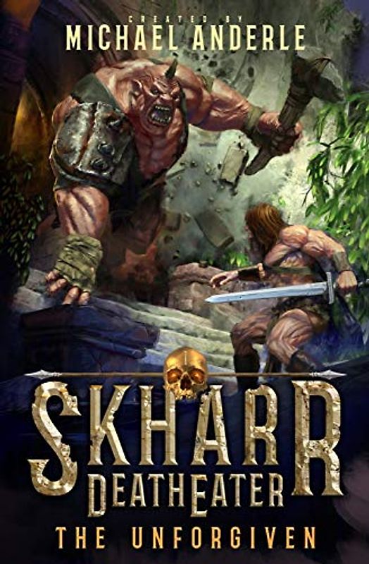 The Unforgiven (Skharr DeathEater, Band 1)