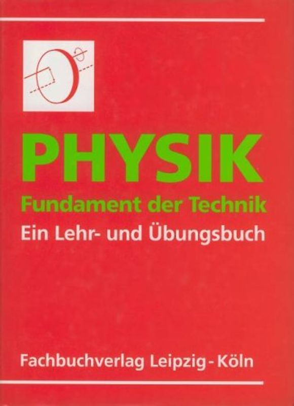 Physik - Fundament der Technik