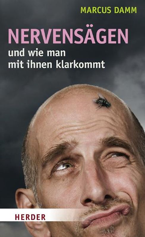 Nervensägen - und wie man mit ihnen klarkommt