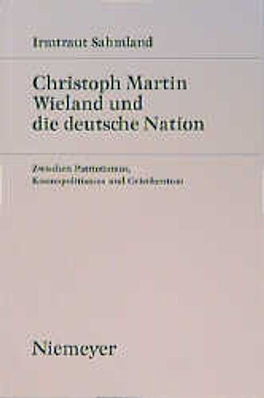 Christoph Martin Wieland und die deutsche Nation